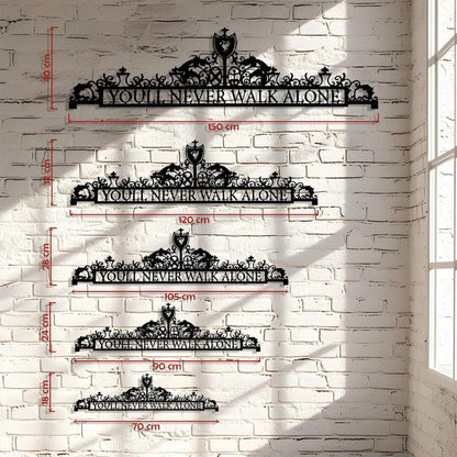 Youll Never Walk Alone Metal Wall Art, LVP Metal Wall Art , Decor Gift